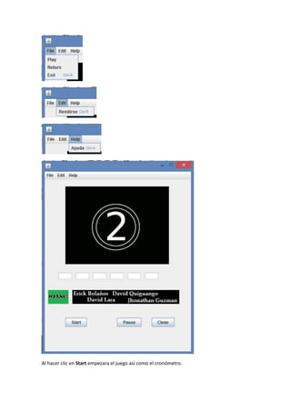 Al hacer clic en Start empezara el juego así como el cronómetro.
 
