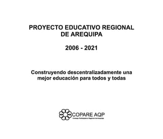 Proy educativo regional_aqp_2006_2021