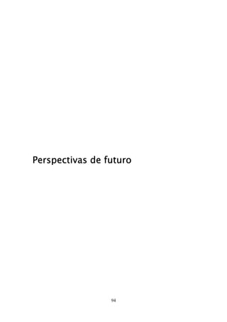 Perspectivas de futuro




                 94
 