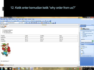 12. Ketik enter kemudian ketik “why order from us?”

 