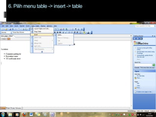 6. Pilih menu table -> insert -> table

 
