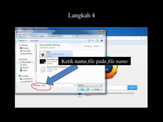 Langkah 4

Ketik nama file pada file name

 