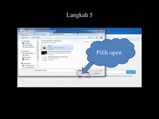 Langkah 5

Pilih open

 