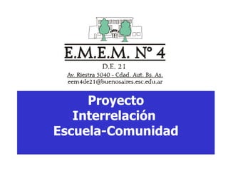 Proyecto Interrelación  Escuela-Comunidad 