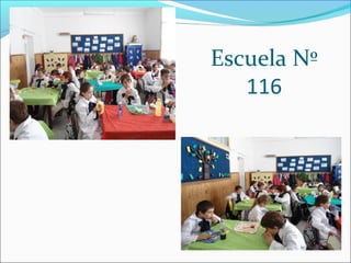 Escuela Nº
116
 
