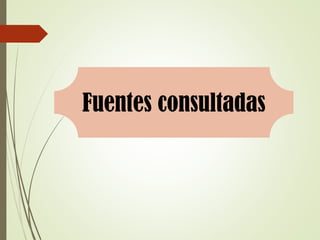 Fuentes consultadas
 
