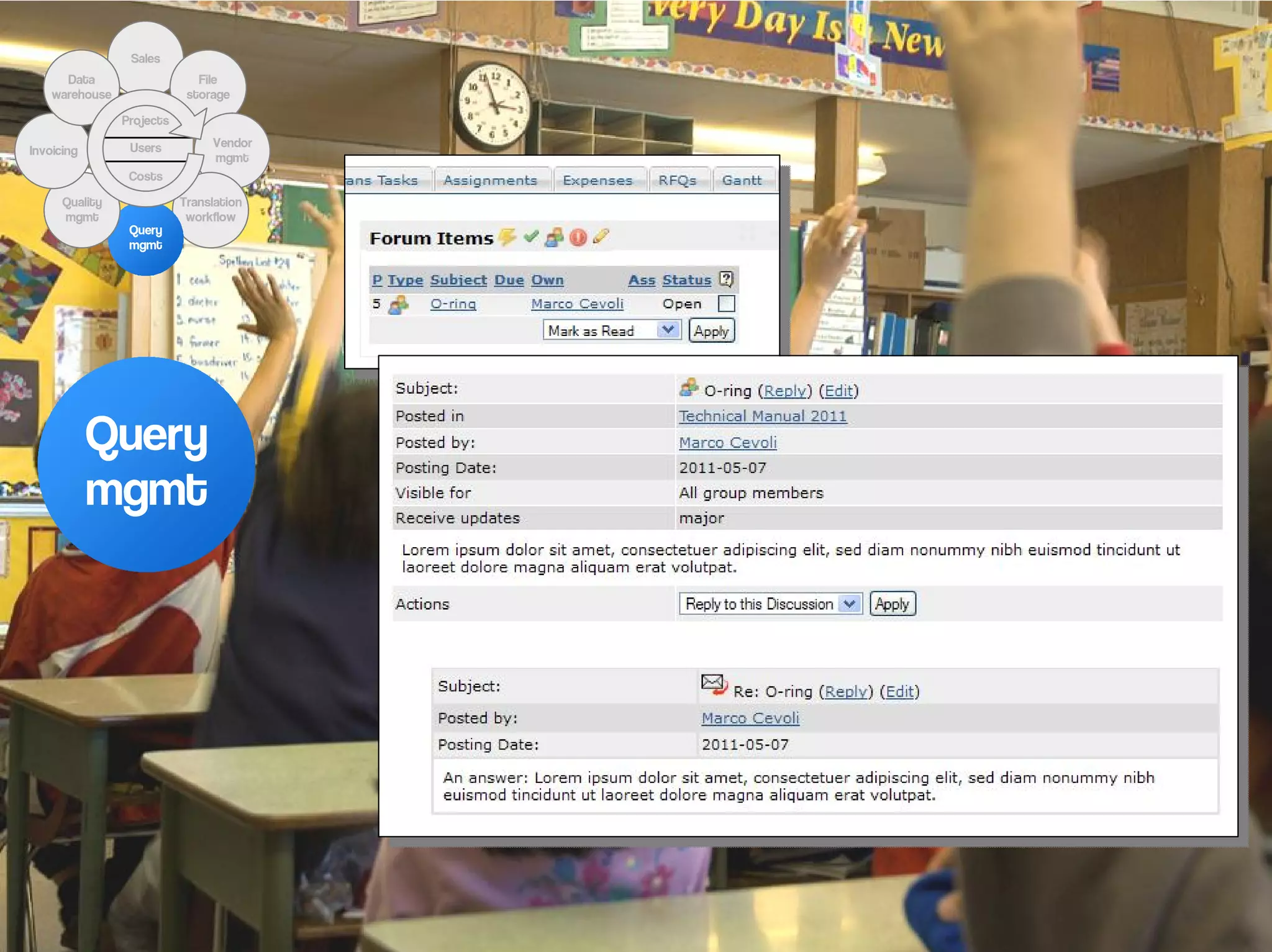 Sales
      Data                    File
    warehouse               storage

                Projects

                 Users          Vendor
Invoicing
                                mgmt
                 Costs

      Quality              Translation
      mgmt                  workflow
                 Query
                 mgmt




            Query
            mgmt
 