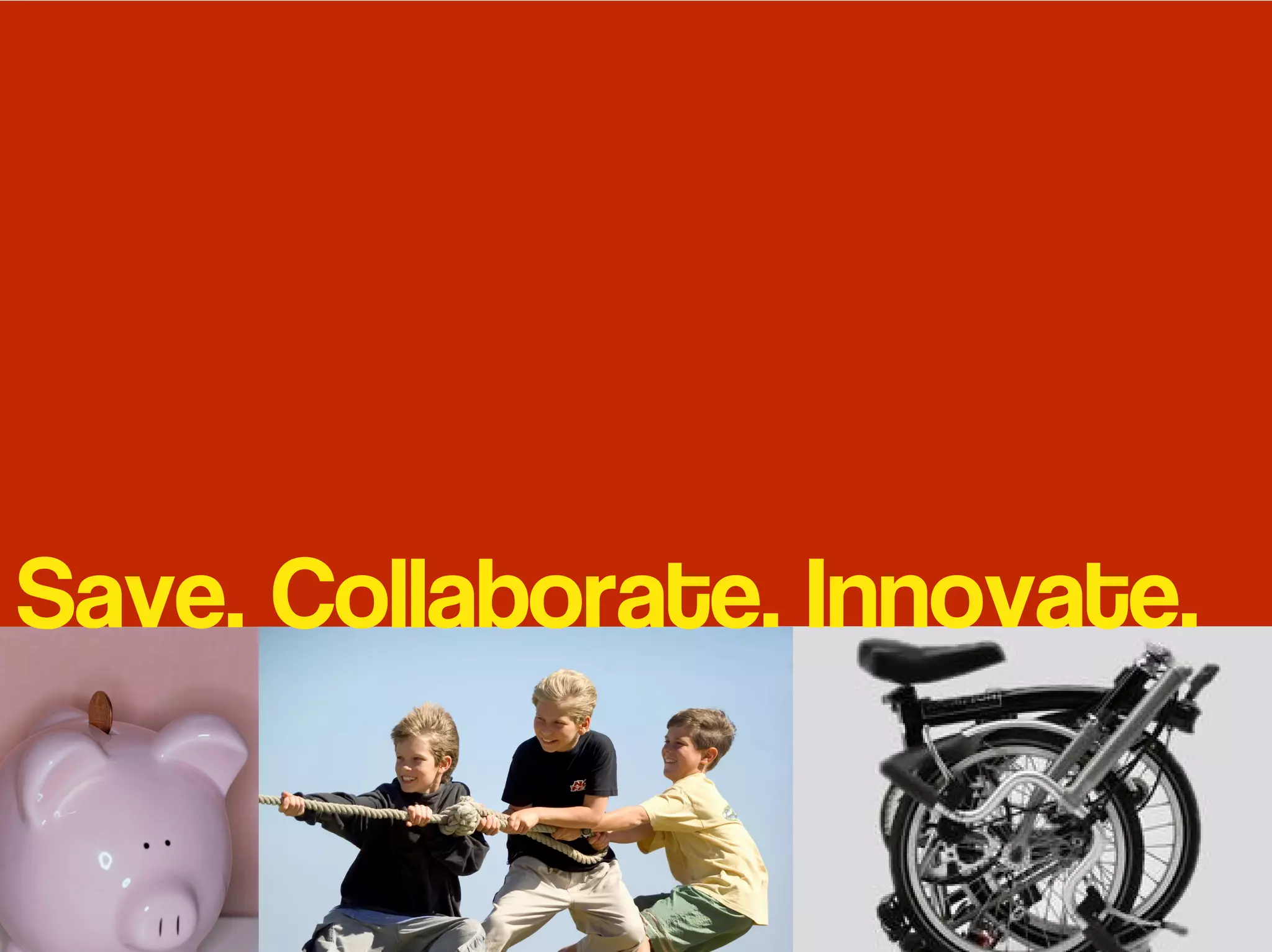 Save. Collaborate. Innovate.
 