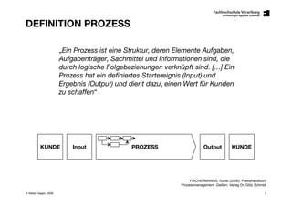 Prozess - Projekt - Produkt