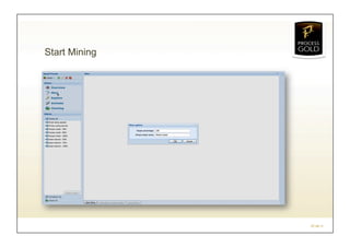 Start Mining




               07.04.11
 