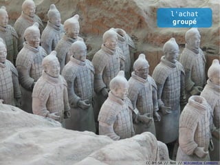 l'achat
            groupé




                             16

CC-BY-SA // Nee // Wikimedia Commons
 