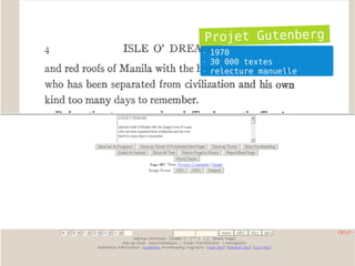 Projet Gutenberg
●
    1970
●
    30 000 textes
●
    relecture manuelle




                         41
 