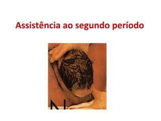 Assistência ao segundo período 