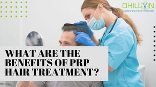 WHAT ARE THE
BENEFITS OF PRP
HAIR TREATMENT?
 