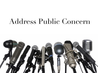Address Public Concern
 