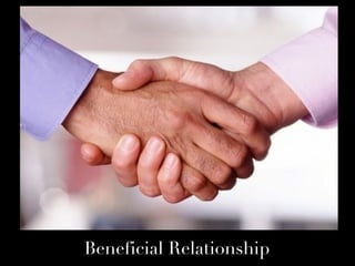 Beneficial Relationship
 