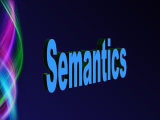 Semantics  