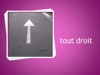tout droit