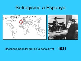 Sufragisme a Espanya Reconeixement del dret de la dona al vot  ->  1931 