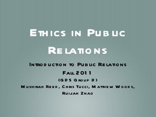 Ethics in Public Relations ,[object Object],[object Object],[object Object],[object Object]