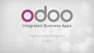 Integrated Business Apps
Partnership Program
EMEA
 