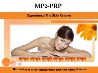 Experience The Skin Reborn
 