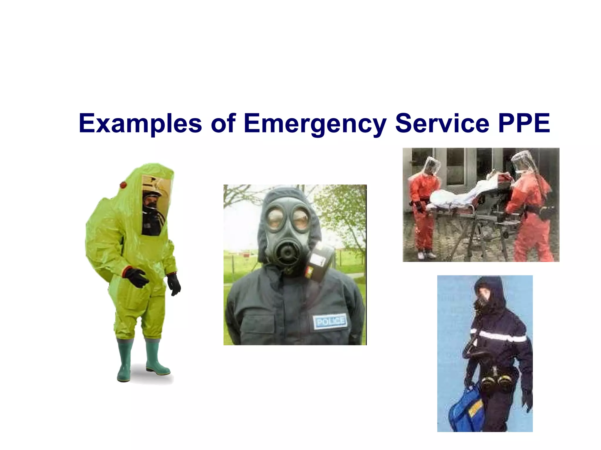 Examples of Emergency Service PPE 