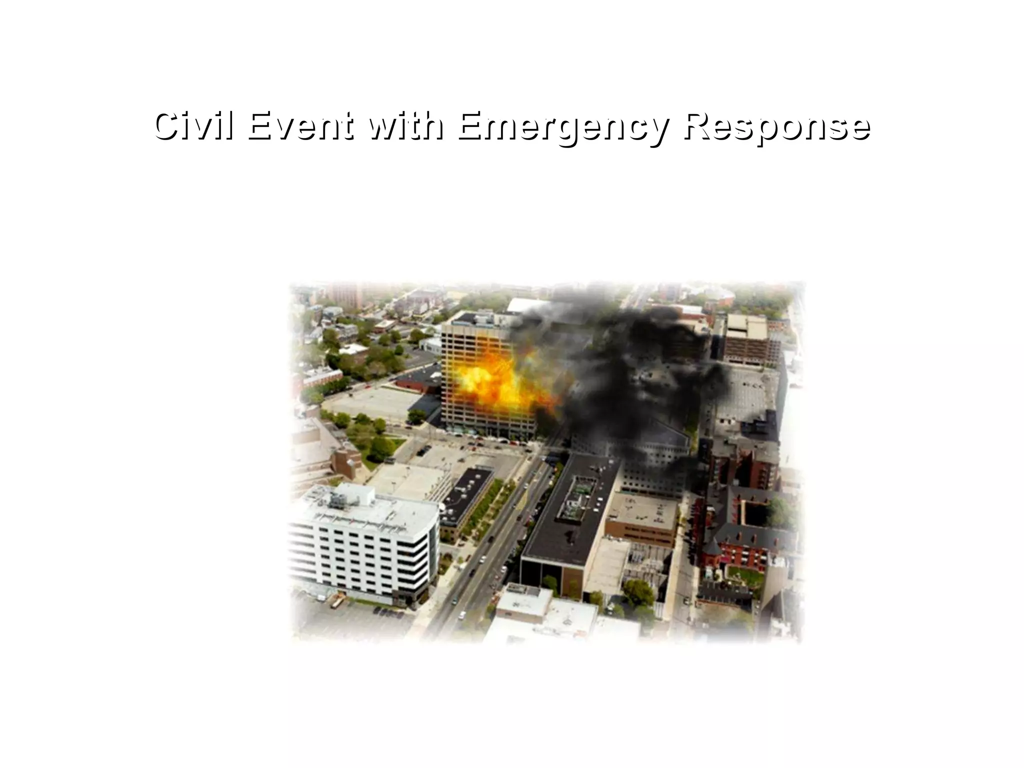 Civil Event with Emergency Response 