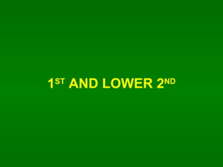 1 ST  AND LOWER 2 ND   