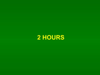 2 HOURS 