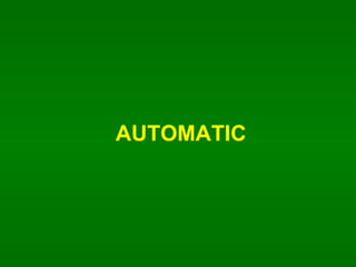 AUTOMATIC 