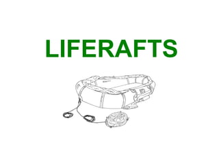 LIFERAFTS 
