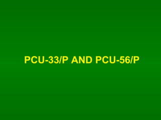 PCU-33/P AND PCU-56/P 