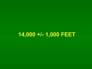 14,000 +/- 1,000 FEET 
