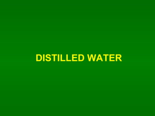 DISTILLED WATER 