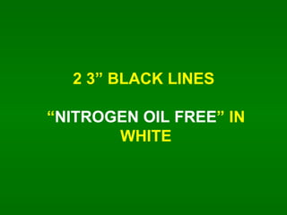 2 3 BLACK LINES   NITROGEN OIL FREE  IN WHITE 