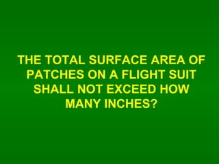THE TOTAL SURFACE AREA OF PATCHES ON A FLIGHT SUIT SHALL NOT EXCEED HOW MANY INCHES? 