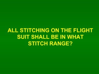 ALL STITCHING ON THE FLIGHT SUIT SHALL BE IN WHAT STITCH RANGE? 