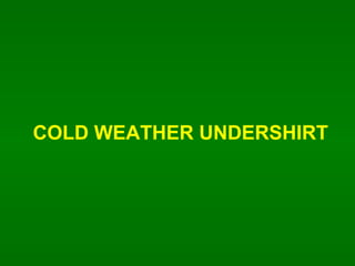 COLD WEATHER UNDERSHIRT 