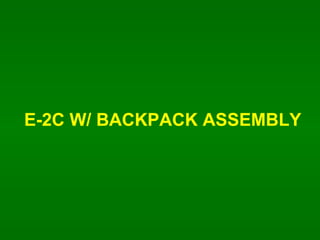 E-2C W/ BACKPACK ASSEMBLY 