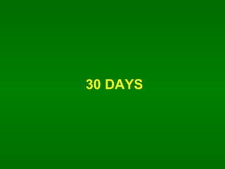 30 DAYS 