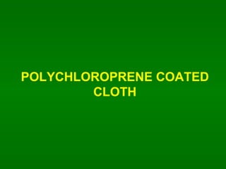 POLYCHLOROPRENE COATED CLOTH 