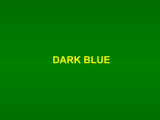 DARK BLUE 