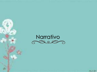 Narrativo 
 