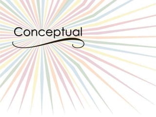 Conceptual 
 