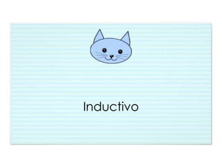 Inductivo 
 
