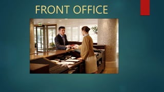 FRONT OFFICE
 