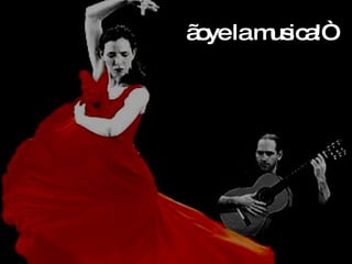 „ oye la musica!“ 