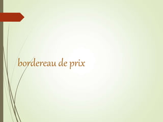 bordereau de prix
 