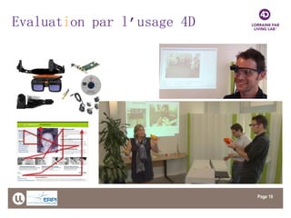 Page 
10 
Evaluation par l’usage 4D  